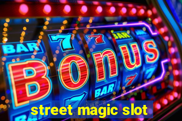 street magic slot