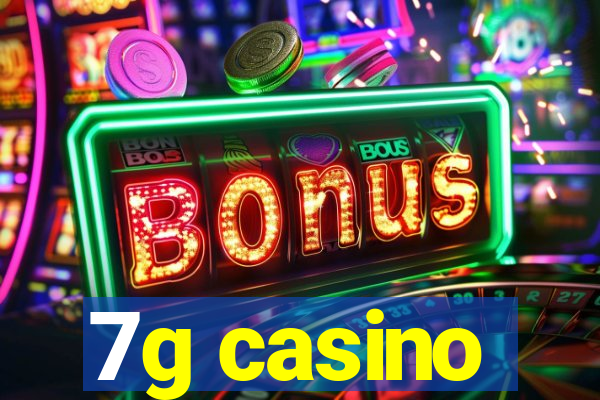 7g casino