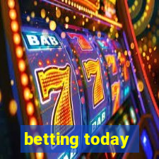 betting today