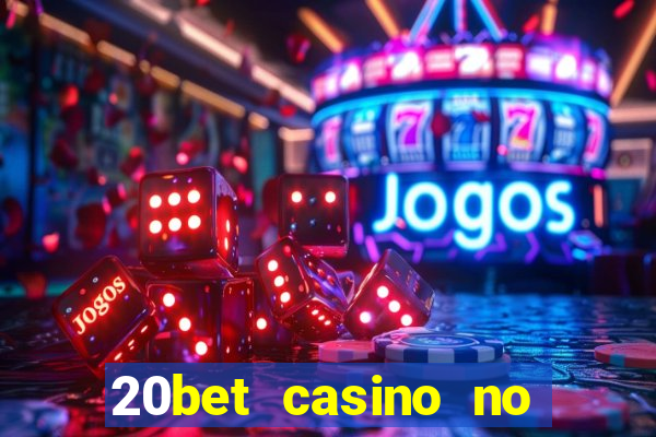 20bet casino no deposit bonus code