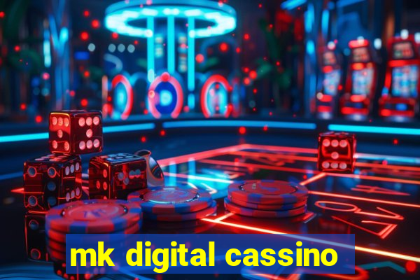 mk digital cassino