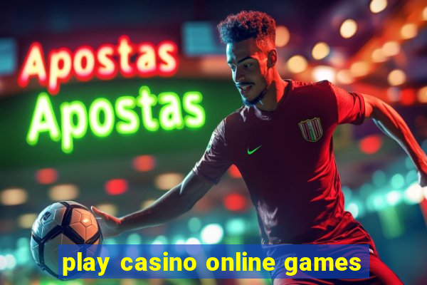 play casino online games