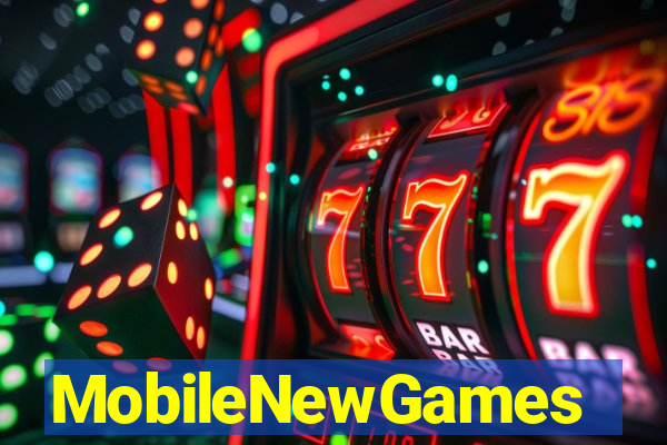 MobileNewGames