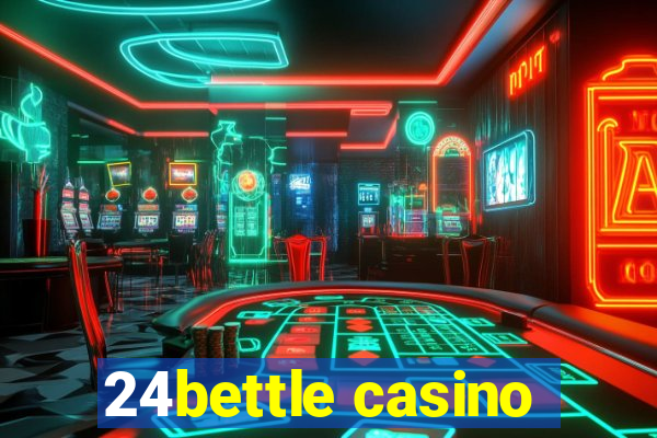 24bettle casino