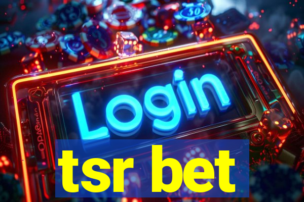 tsr bet