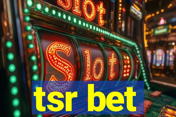 tsr bet