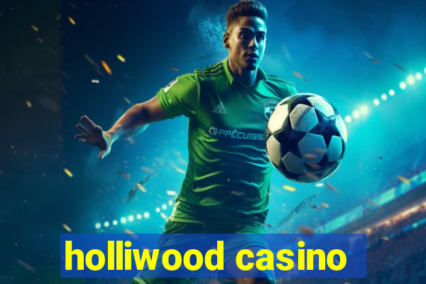 holliwood casino