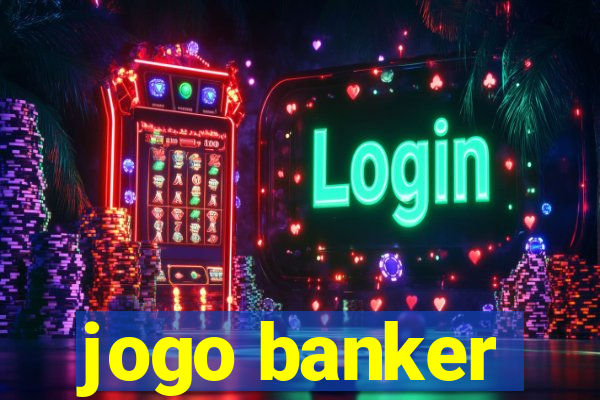 jogo banker