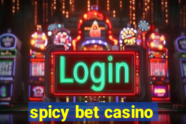 spicy bet casino