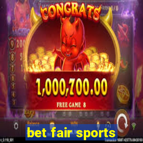 bet fair sports