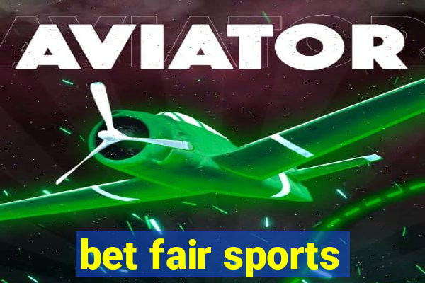 bet fair sports