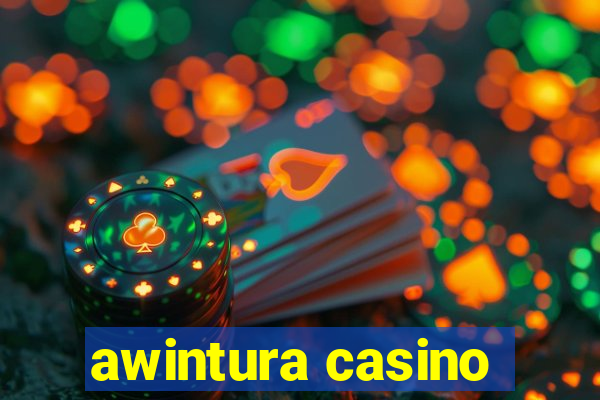 awintura casino