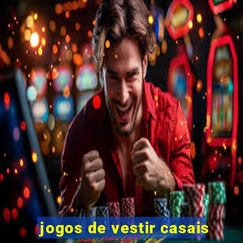 jogos de vestir casais