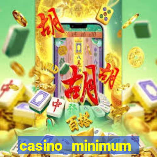 casino minimum deposit 10 dollars