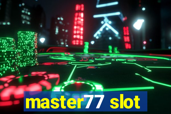 master77 slot