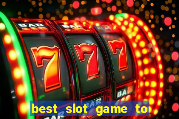 best slot game to win money