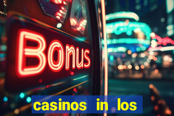 casinos in los angeles california