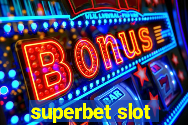 superbet slot