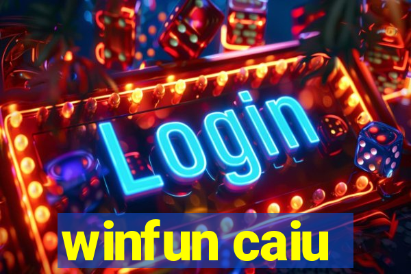 winfun caiu