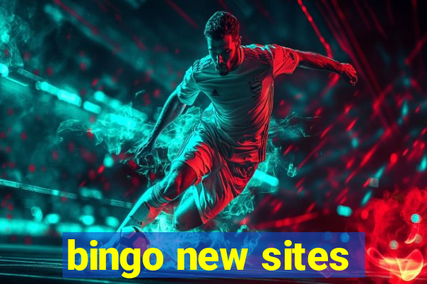 bingo new sites