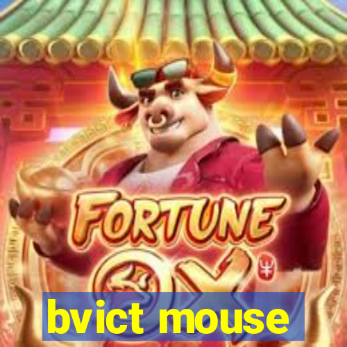 bvict mouse