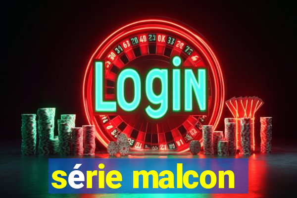 série malcon