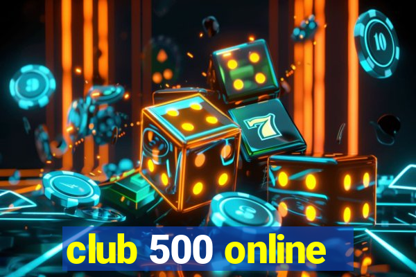 club 500 online