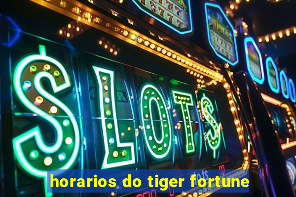 horarios do tiger fortune