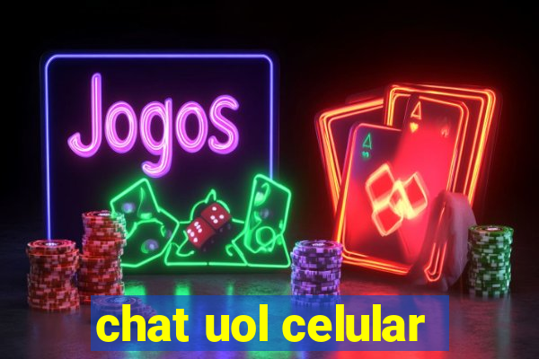 chat uol celular