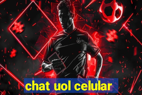 chat uol celular