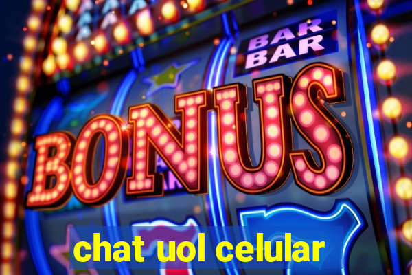 chat uol celular