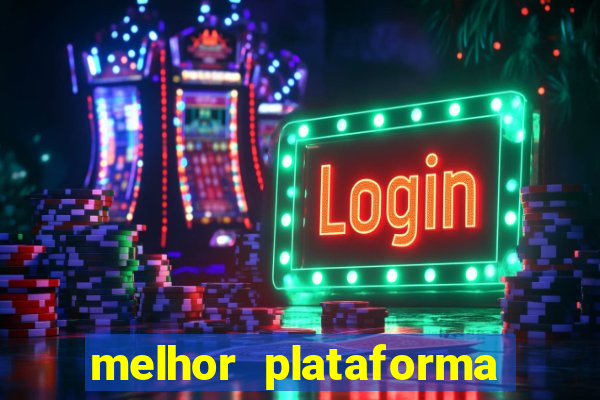 melhor plataforma do jogo do tigre