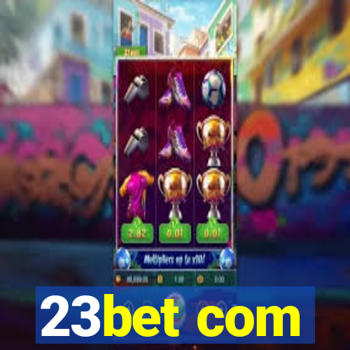 23bet com