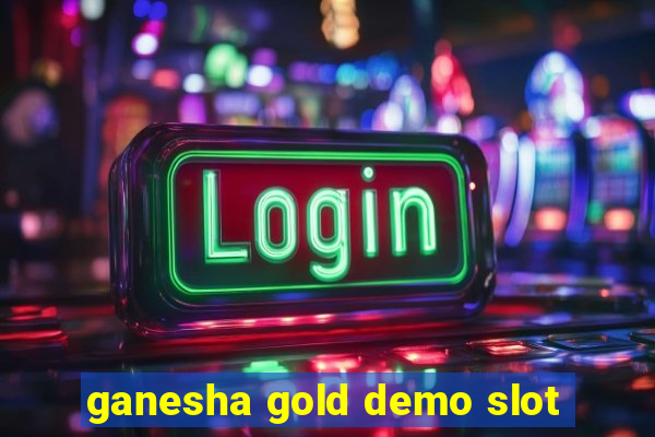 ganesha gold demo slot