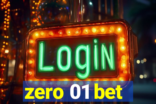 zero 01 bet