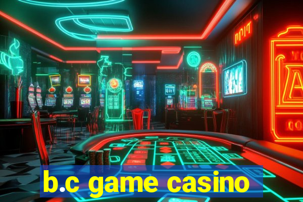 b.c game casino