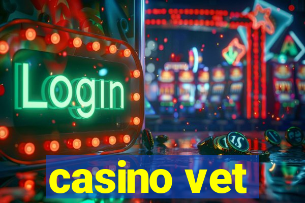 casino vet