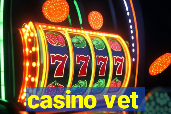 casino vet