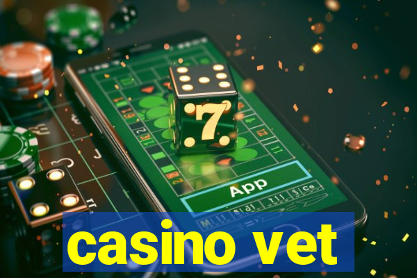 casino vet