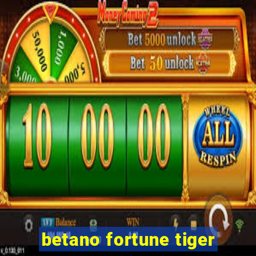 betano fortune tiger