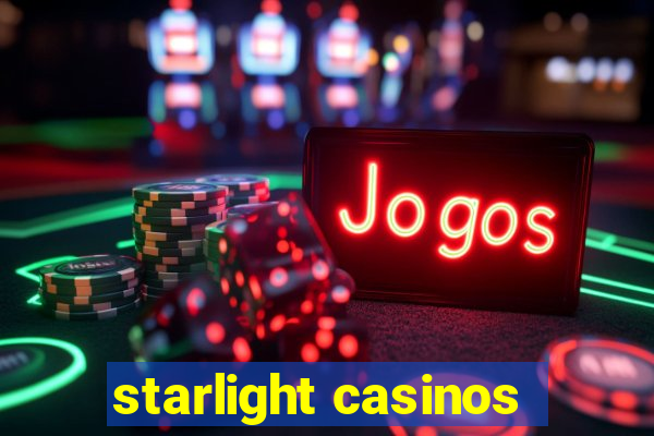 starlight casinos