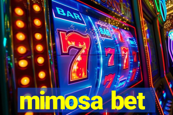 mimosa bet