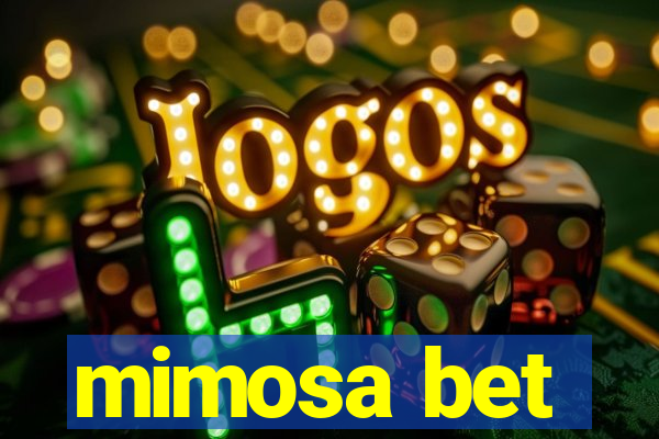 mimosa bet