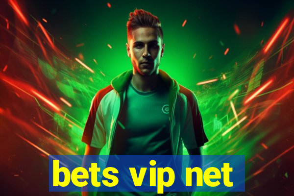 bets vip net