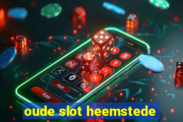 oude slot heemstede