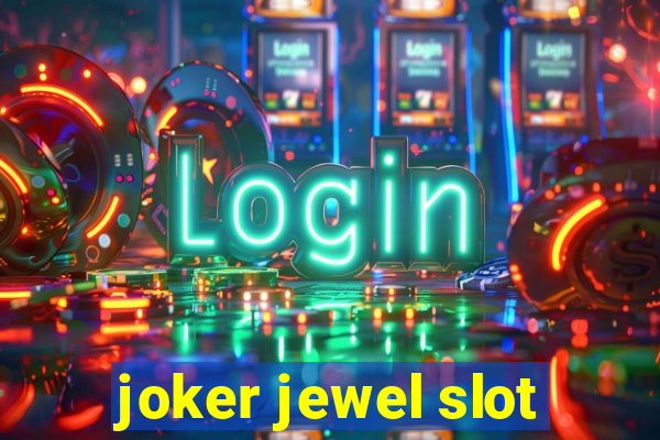 joker jewel slot