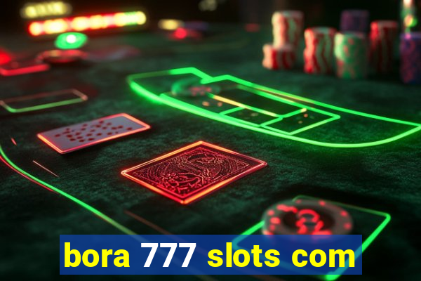 bora 777 slots com