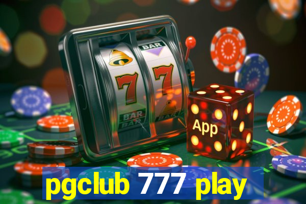 pgclub 777 play