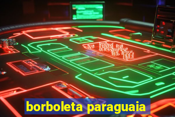 borboleta paraguaia