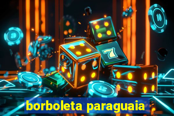 borboleta paraguaia